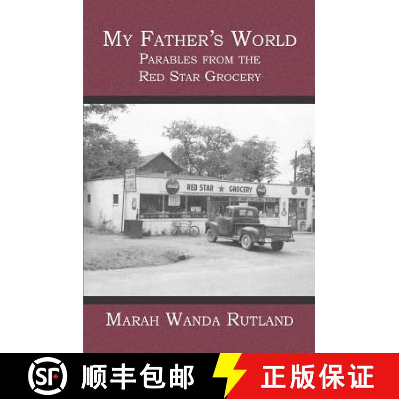 【3-4周达】My Father's World: Parables from the Red Star Grocery [9781419622038]