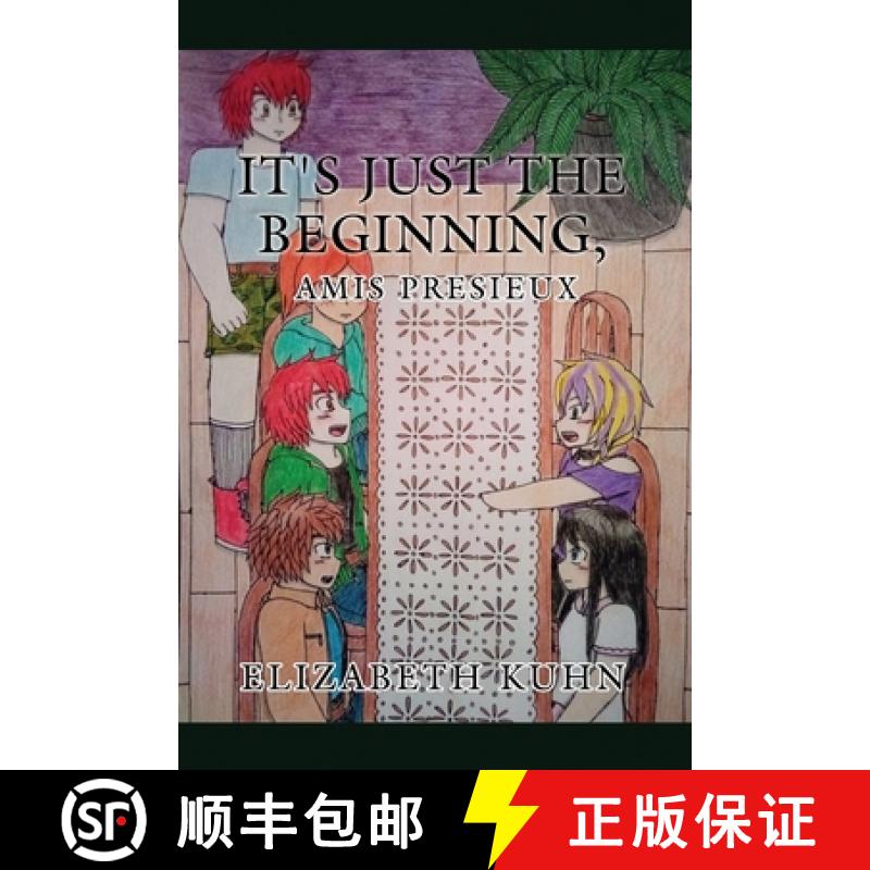 预订 It's Just the Beginning, Amis Presieux [9781638671046]