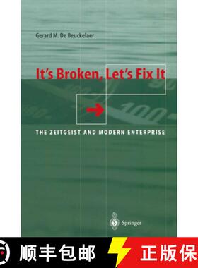 【3-4周达】It's Broken, Let's Fix It: The Zeitgeist and Modern Enterprise [9783642086724]