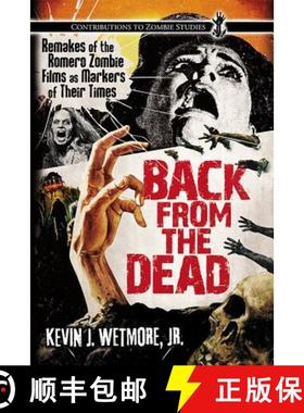 【3-4周达】Back from the Dead : Remakes of the Romero Zombie Films as Markers of Their Times [9780786446421]