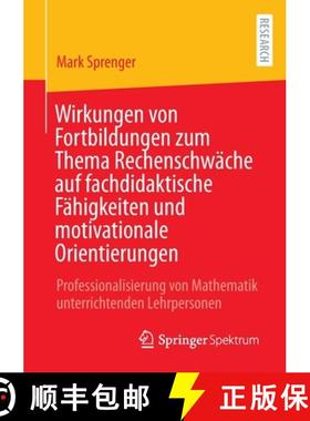 【3-4周达】Wirkungen von Fortbildungen zum Thema Rechenschwache auf fachdidaktische Fahigkeiten und m... [9783658367985]