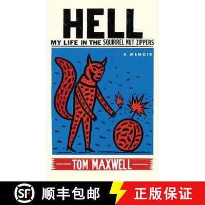 【3-4周达】Hell: My Life in the Squirrel Nut Zippers [9780991042593]