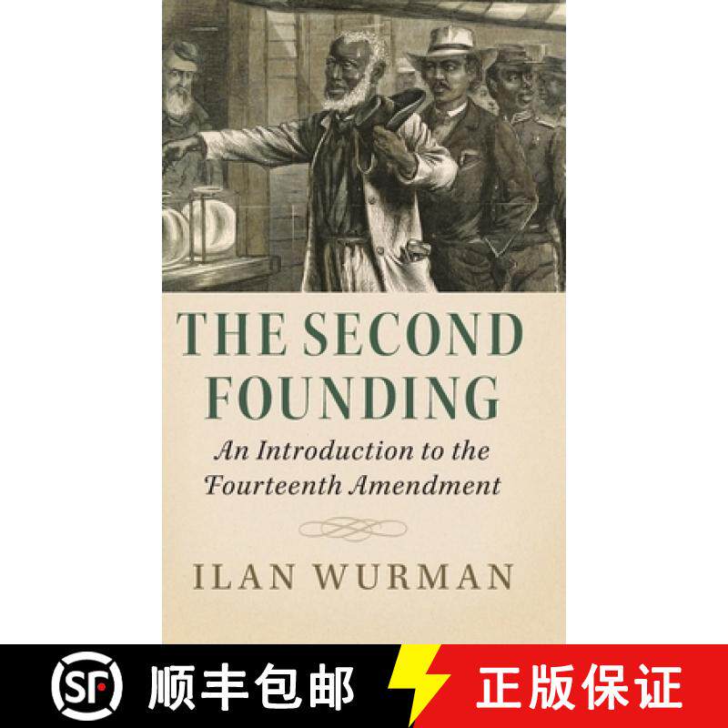 【3-4周达】The Second Founding: An Introduction to the Fourteenth Amendment [9781108843157]
