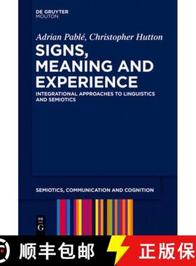 【3-4周达】Signs, Meaning and Experience: Integrational Approaches to Linguistics and Semiotics [9781501510694]