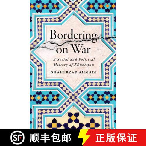 【3-4周达】精装 Bordering on War – A Social and Political History of Khuzestan [9781477329931]