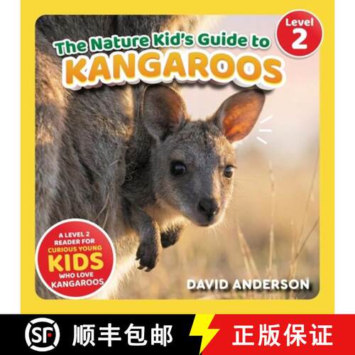 【3-4周达】The Nature Kid's Guide to Kangaroos: A Level 2 Reader for Curious Young Kids Who Love Kang... [9798898181253]