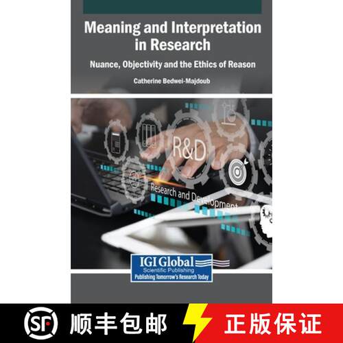 【3-4周达】精装 Meaning and Interpretation in Research: Nuance, Objectivity and the Ethics of Reason [9798337338101]