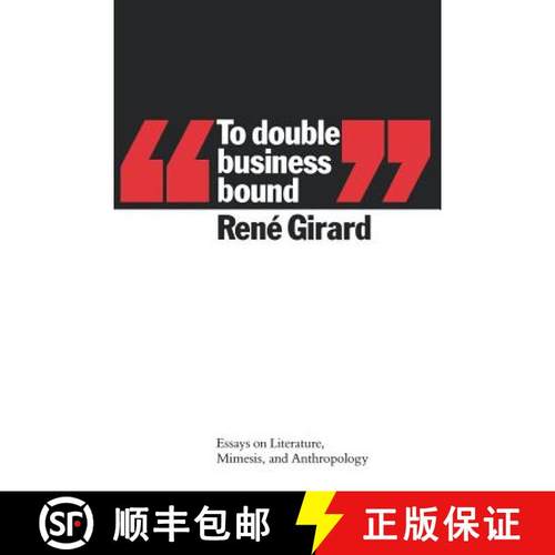 【3-4周达】To Double Business Bound: Essays on Literature, Mimesis, and Anthropology [9780801836558]