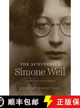 【3-4周达】The Subversive Simone Weil: A Life in Five Ideas [9780226549330]