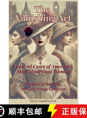 【3-4周达】The Vanishing Act: Unsolved Cases of America's Most Mysterious Women: Shadows of the Past:... [9798330585762]