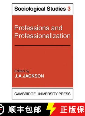 【3-4周达】Professions and Professionalization: Volume 3, Sociological Studies: - Sociological Studies [9780521136471]