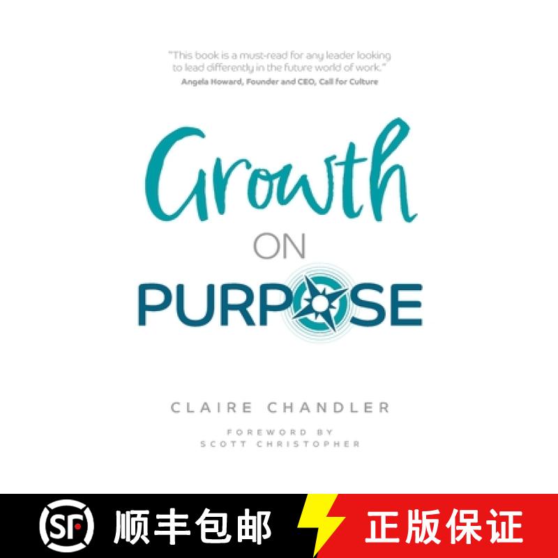 【3-4周达】Growth on Purpose: How to Expand Your Business Without Losing Your Best Talent [9781781338605]