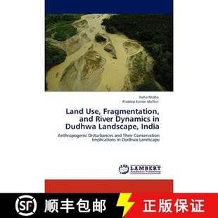 Dynamics Landscape Dudhwa 9783847316992 Land Use Fragmentation 预订 and India River