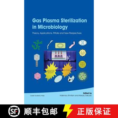 【3-4周达】Gas Plasma Sterilization in Microbiology: Theory, Applications, Pitfalls and New Perspectives [9781910190258]