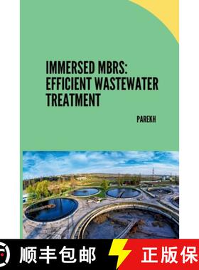 预订 Immersed MBRs: Efficient Wastewater Treatment [9783384225429]