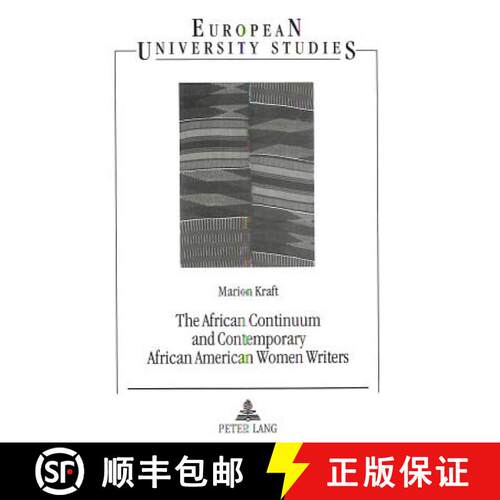 【3-4周达】The African Continuum and Contemporary African American Women Writers : Their Literary Pre... [9783631490822]