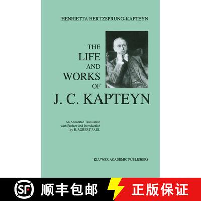【3-4周达】The Life and Works of J. C. Kapteyn : An Annotated Translation with Preface and Introducti... [9780792326038]