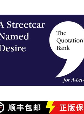 【3-4周达】Quotation Bank: A Streetcar Named Desire A-Level Revision and Study Guide for English Lite... [9781999981686]