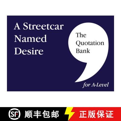 【3-4周达】Quotation Bank: A Streetcar Named Desire A-Level Revision and Study Guide for English Lite... [9781999981686]
