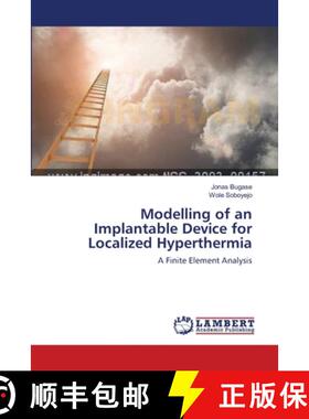 预订 Modelling of an Implantable Device for Localized Hyperthermia [9783659366161]