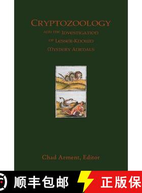 预订 Cryptozoology and the Investigation of Lesser-Known Mystery Animals [9781930585294]