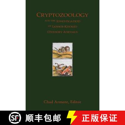 预订 Cryptozoology and the Investigation of Lesser-Known Mystery Animals [9781930585294]