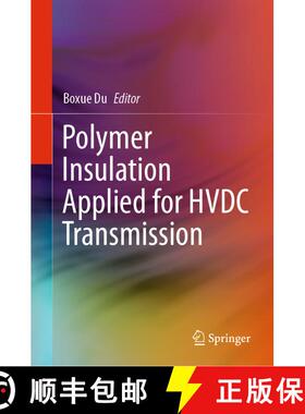 【3-4周达】Polymer Insulation Applied for HVDC Transmission [9789811597305]