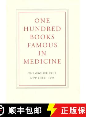【3-4周达】One Hundred Books Famous in Medicine – Conceived, Organized, and with an Introduction by ... [9780910672122]