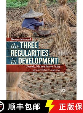 【3-4周达】The Three Regularities in Development : Growth, Jobs and Macro Policy in Developing Countries [9783030083342]