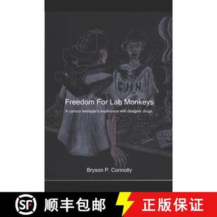 【3-4周达】Freedom For Lab Monkeys: A curious teenager's experience with designer drugs. [9780692850862]