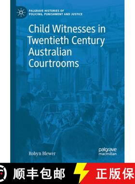 【3-4周达】Child Witnesses in Twentieth Century Australian Courtrooms [9783030697938]