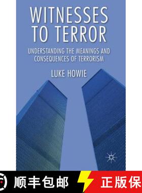 【3-4周达】Witnesses to Terror: Understanding the Meanings and Consequences of Terrorism [9780230299757]