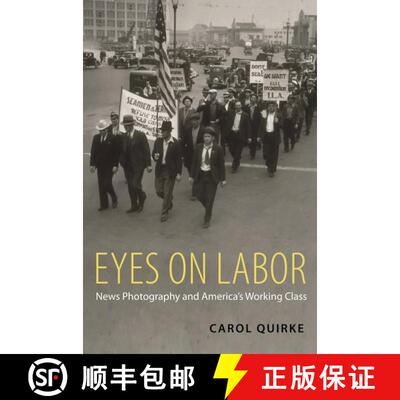 【3-4周达】精装 Eyes on Labor: News Photography and America's Working Class [9780199768226]