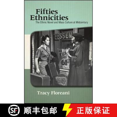 【3-4周达】精装 Fifties Ethnicities : The Ethnic Novel and Mass Culture at Midcentury [9781438447698]