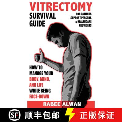 【3-4周达】Vitrectomy Survival Guide: How to manage your body, mind, and life while face-down [9781999183417]