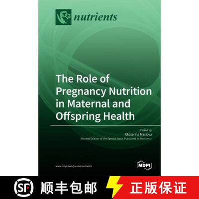 【3-4周达】The Role of Pregnancy Nutrition in Maternal and Offspring Health [9783039219964]