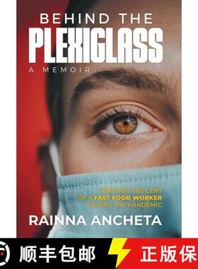 【3-4周达】Behind the Plexiglass: THROUGH THE LENS OF A FAST FOOD WORKER DURING THE PANDEMIC [9798892852135]
