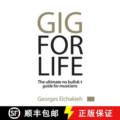 【3-4周达】Gig for Life: The Ultimate No Bullshit Guide for Musicians [9781544536934]