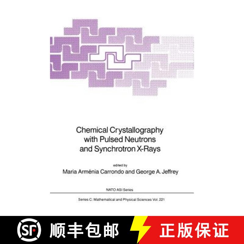 【3-4周达】Chemical Crystallography with Pulsed Neutrons and Synchroton X-Rays [9789401082877]