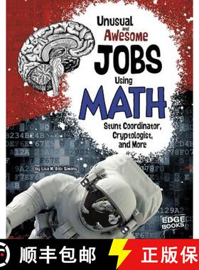 预订 Unusual and Awesome Jobs Using Math: Stunt Coordinator, Cryptologist, and More [9781491420300]