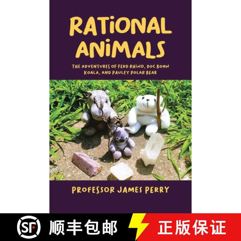 【2-3周达】Rational Animals: The Adventures of Ferd Rhino, Doc Bonn Koala, and Pauley Polar Bear [9798891124554]