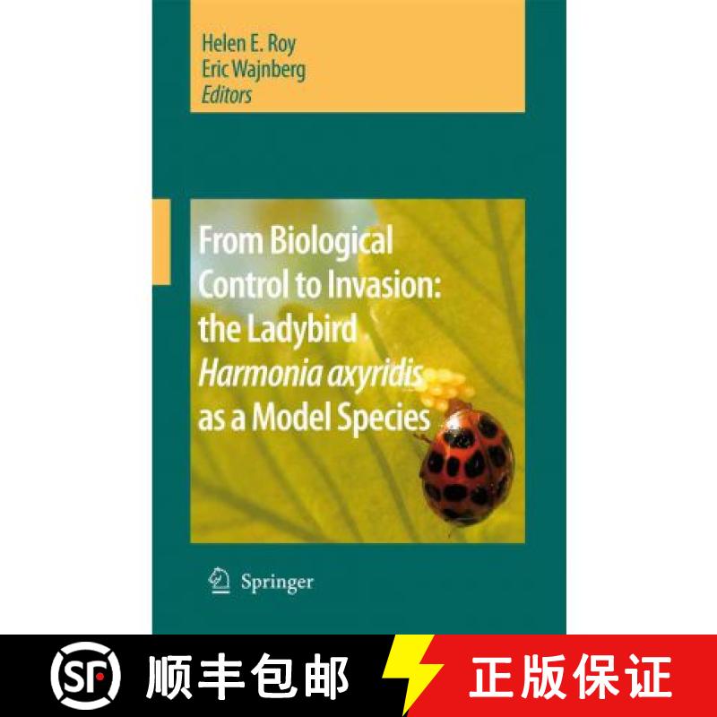 【2-3周达】From Biological Control to Invasion: The Ladybird Harmonia Axyridis as a Model Species [9789048177714]