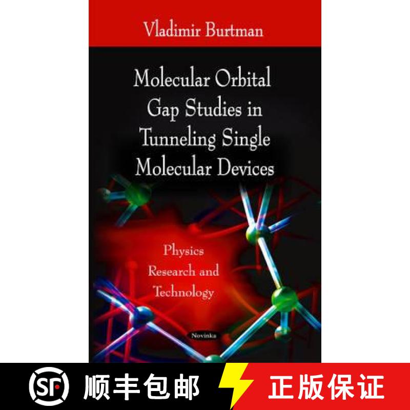 【3-4周达】Molecular Orbital Gap Studies in Tunneling Single Molecular Devices [9781611227864]