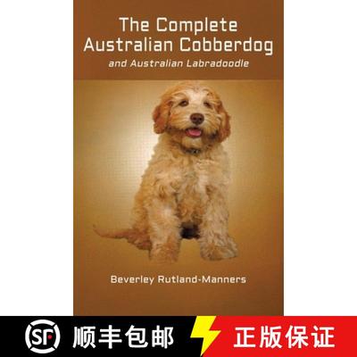 【3-4周达】The Complete Australian Cobberdog And Australian Labradoodle [9780987573407]