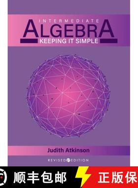 【3-4周达】Intermediate Algebra: Keeping it Simple [9781793576217]