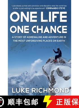 预订 One Life One Chance: A story of adrenalin and adventure in the most unforgiving places on earth. [9781925384376]