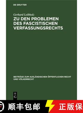 预订 Zu den Problemen des fascistischen Verfassungsrechts: Akademische Antrittsvorlesung [9783111049724]