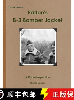 【3-4周达】U.S. Army Treasures: Patton's B-3 Bomber Jacket [9781304919878]