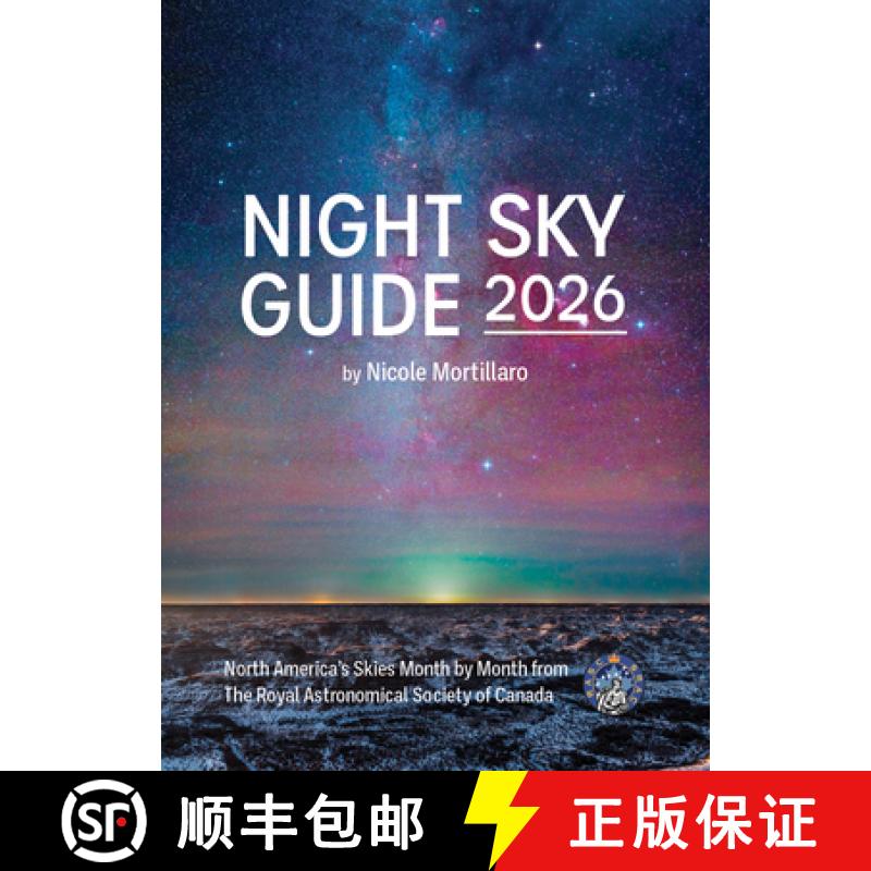【3-4周达】Night Sky Guide 2026: North America's Skies Month by Month from the Royal Astronomical Soc... [9780228105862]