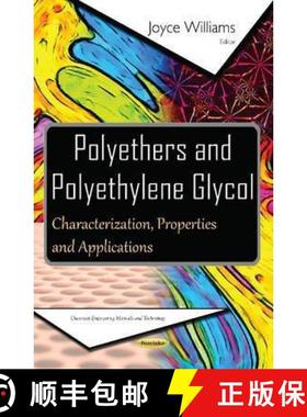 【3-4周达】Polyethers and Polyethylene Glycol: Characterization, Properties and Applications [9781634833929]
